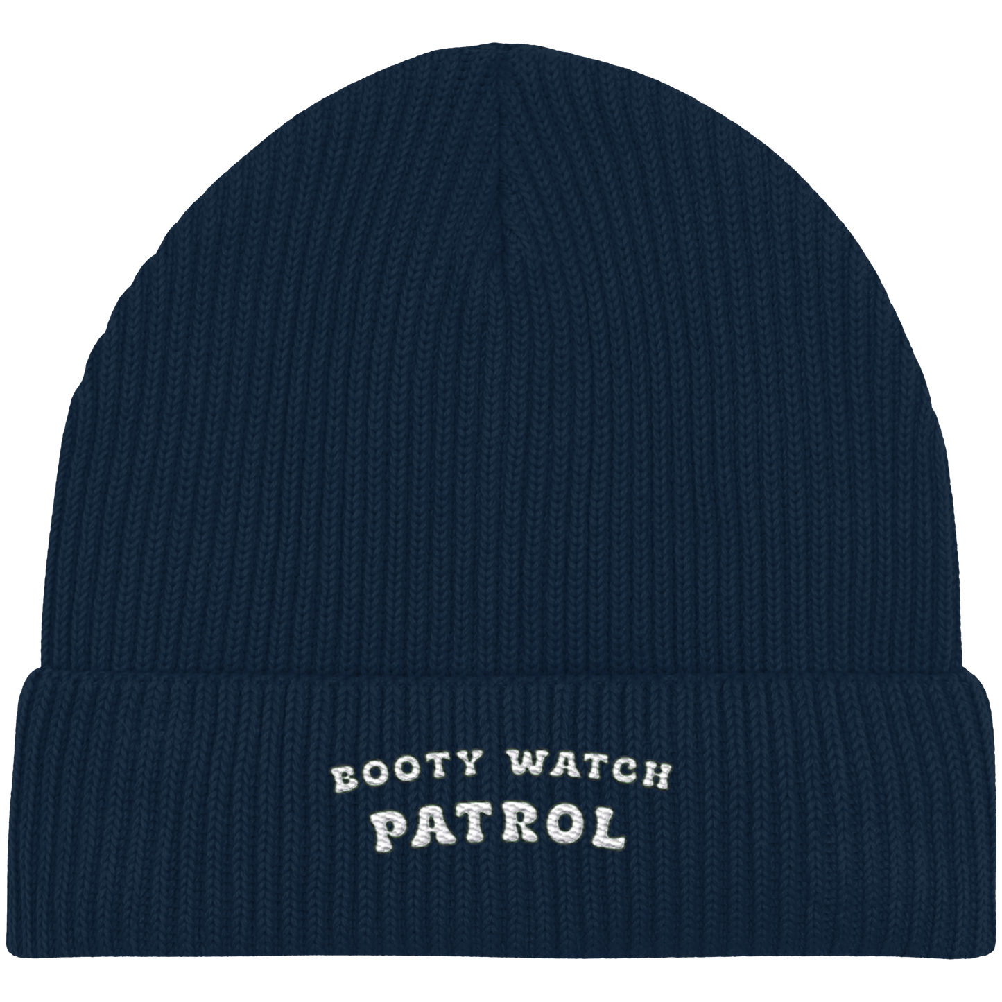 Booty Watch Patrol Beany - Organic Fisherman Beanie