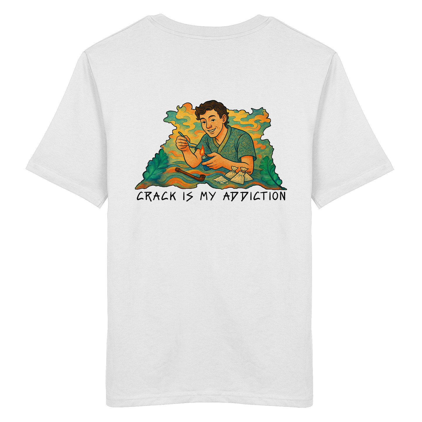 🔥 CRACK IS MY ADDICTION - Organic Shirt