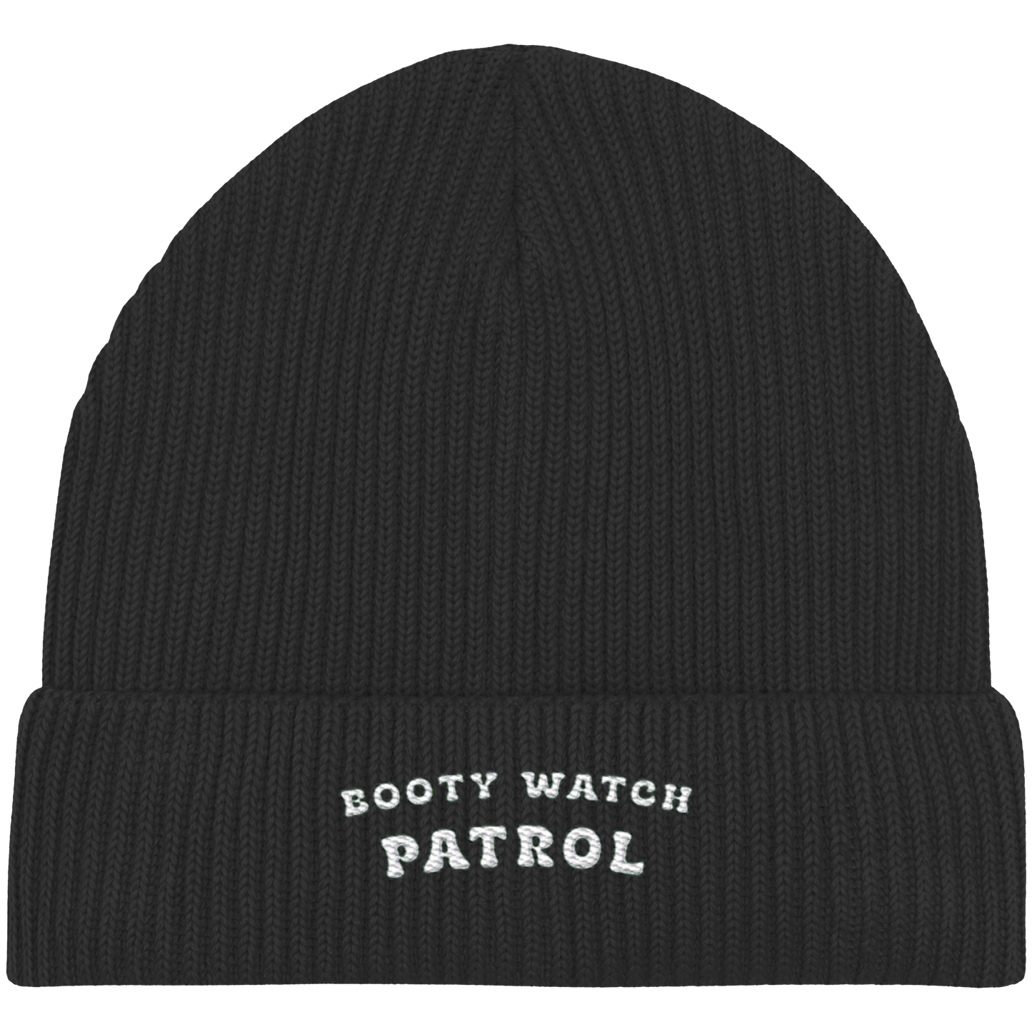 Booty Watch Patrol Beany - Organic Fisherman Beanie