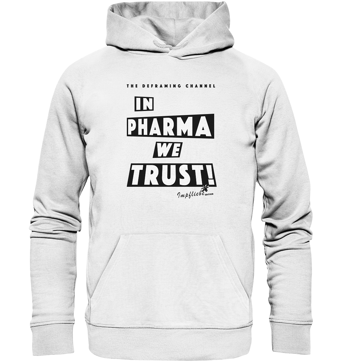 In Pharma We Trust! - Impfliebe Edition CORONA RAF - Organic Hoodie
