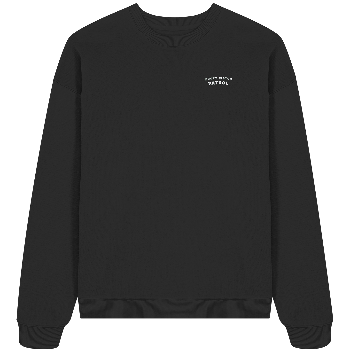 Booty Watch Patrol - Organic Oversize Sweatshirt