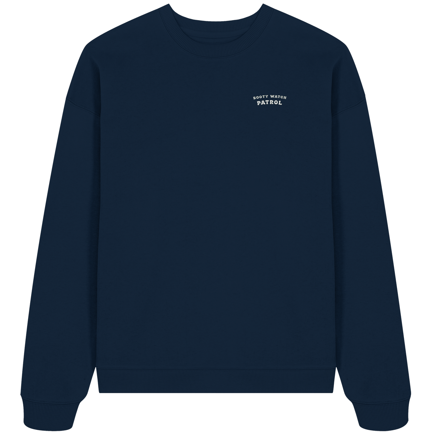 Booty Watch Patrol - Organic Oversize Sweatshirt