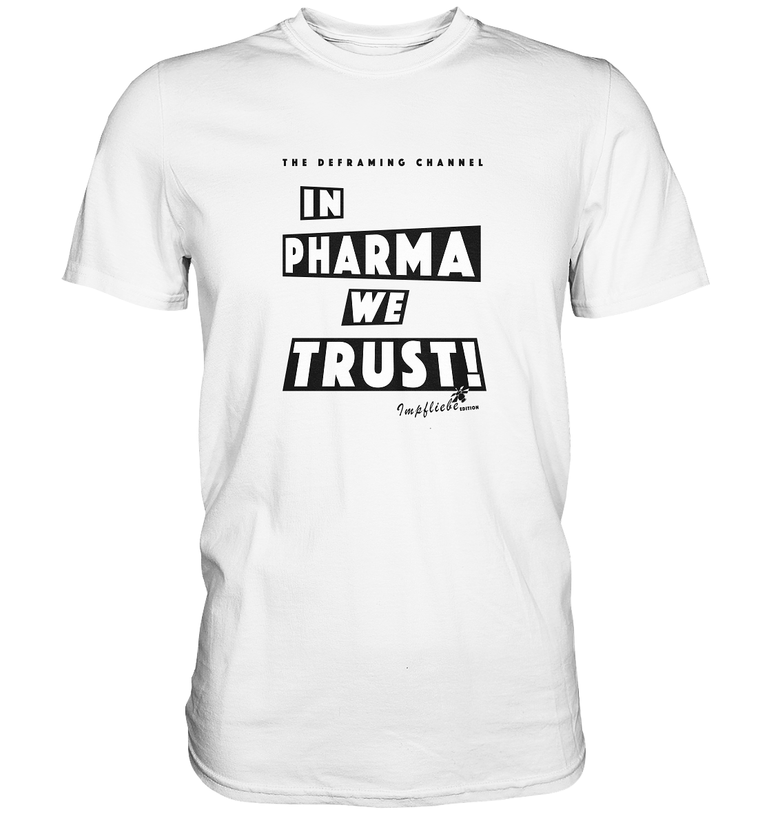 In Pharma We Trust! - Impfliebe Edition CORONA RAF - Premium Shirt